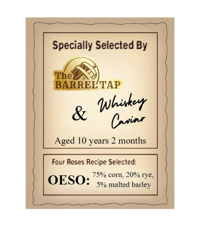 Four Roses OESO Single Barrel Bourbon Private Select ‘THE BARREL TAP' 118.4 Proof